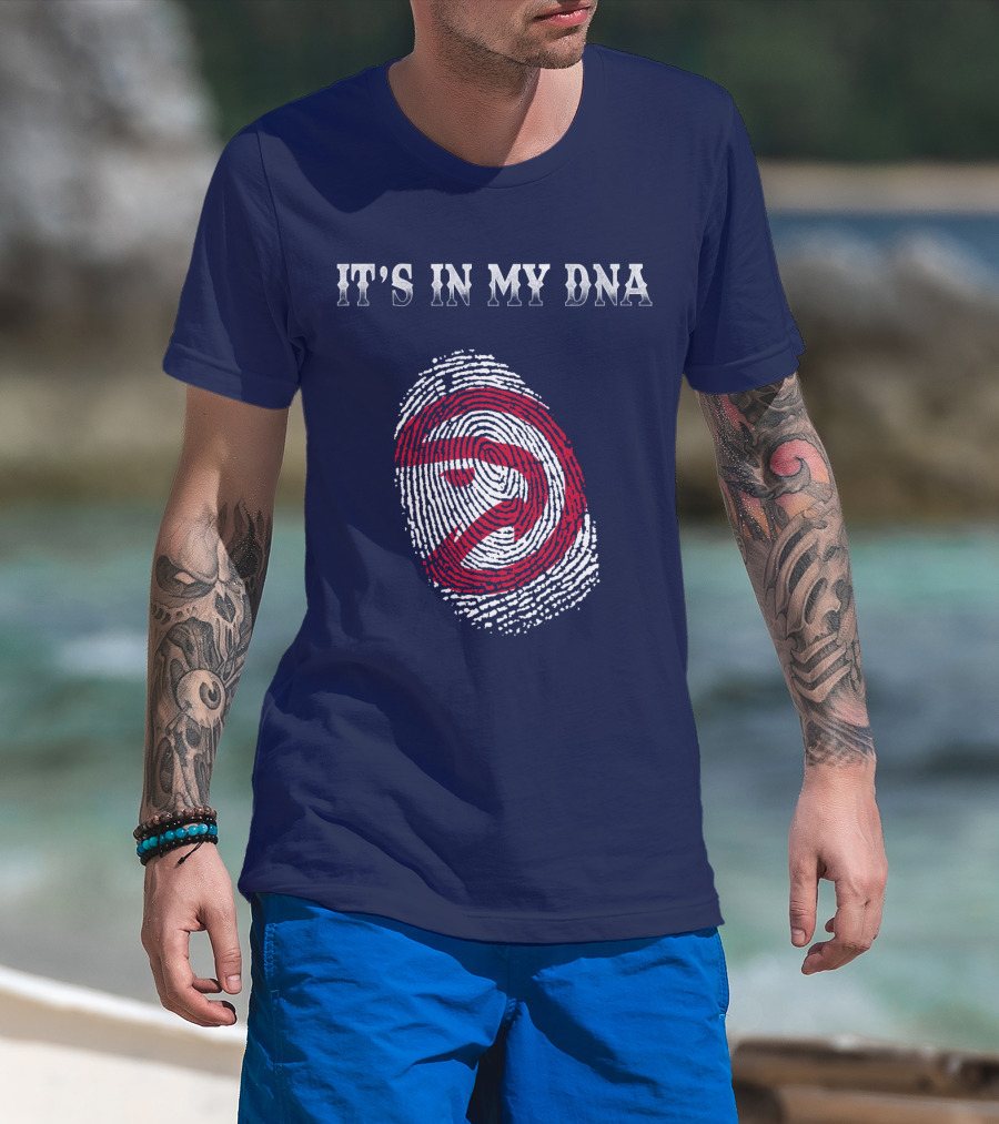 It's In My Dna Atlanta Hawks T-Shirt