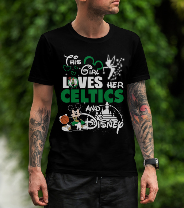 This Girl Loves Her Boston Celtics And Disney T-Shirt