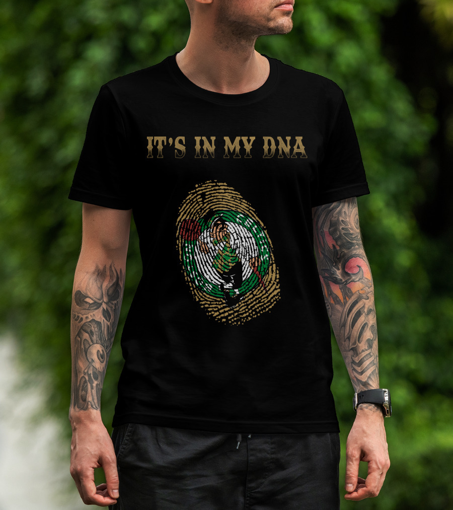 It's In My Dna Boston Celtics T-Shirt