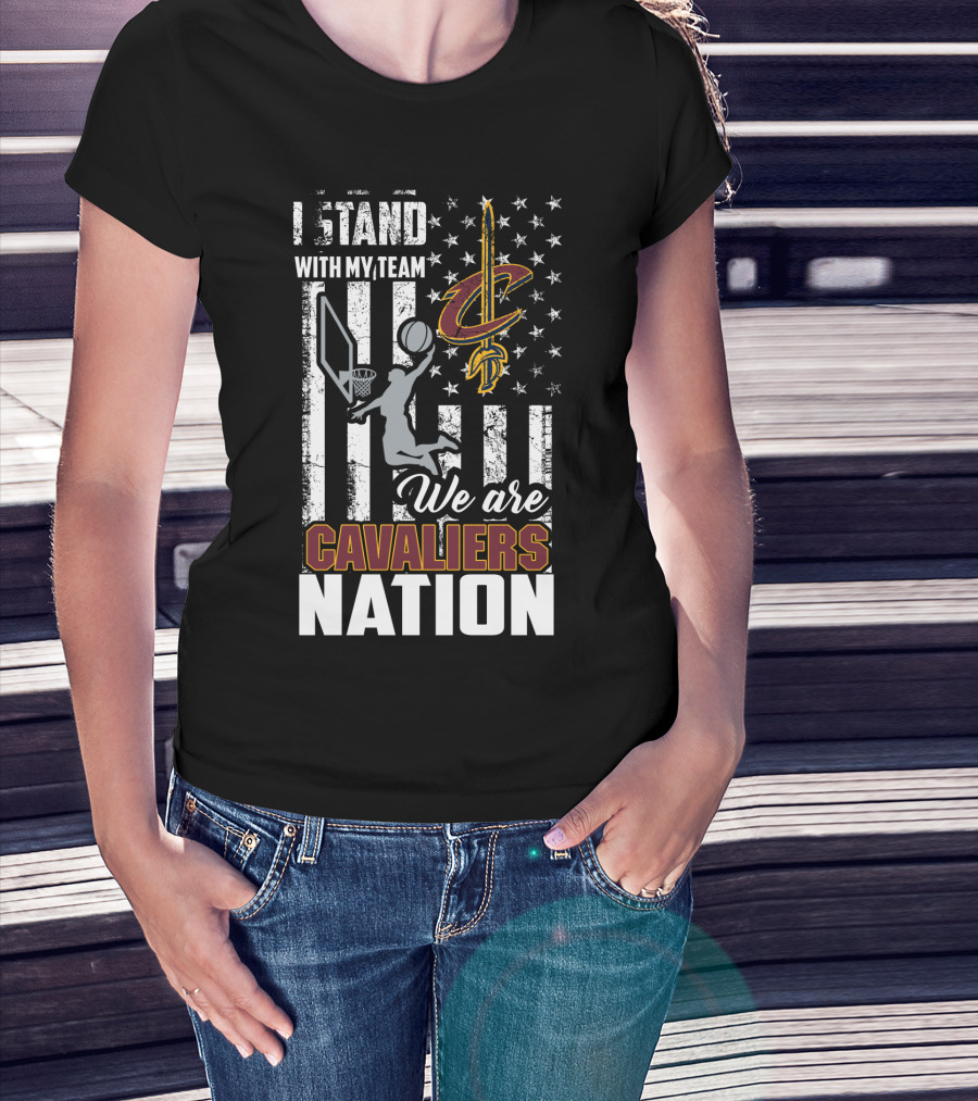 I Stand With My Team We Are Cavaliers Nation T-Shirt