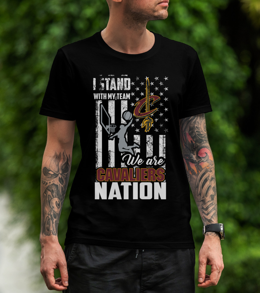 I Stand With My Team We Are Cavaliers Nation T-Shirt