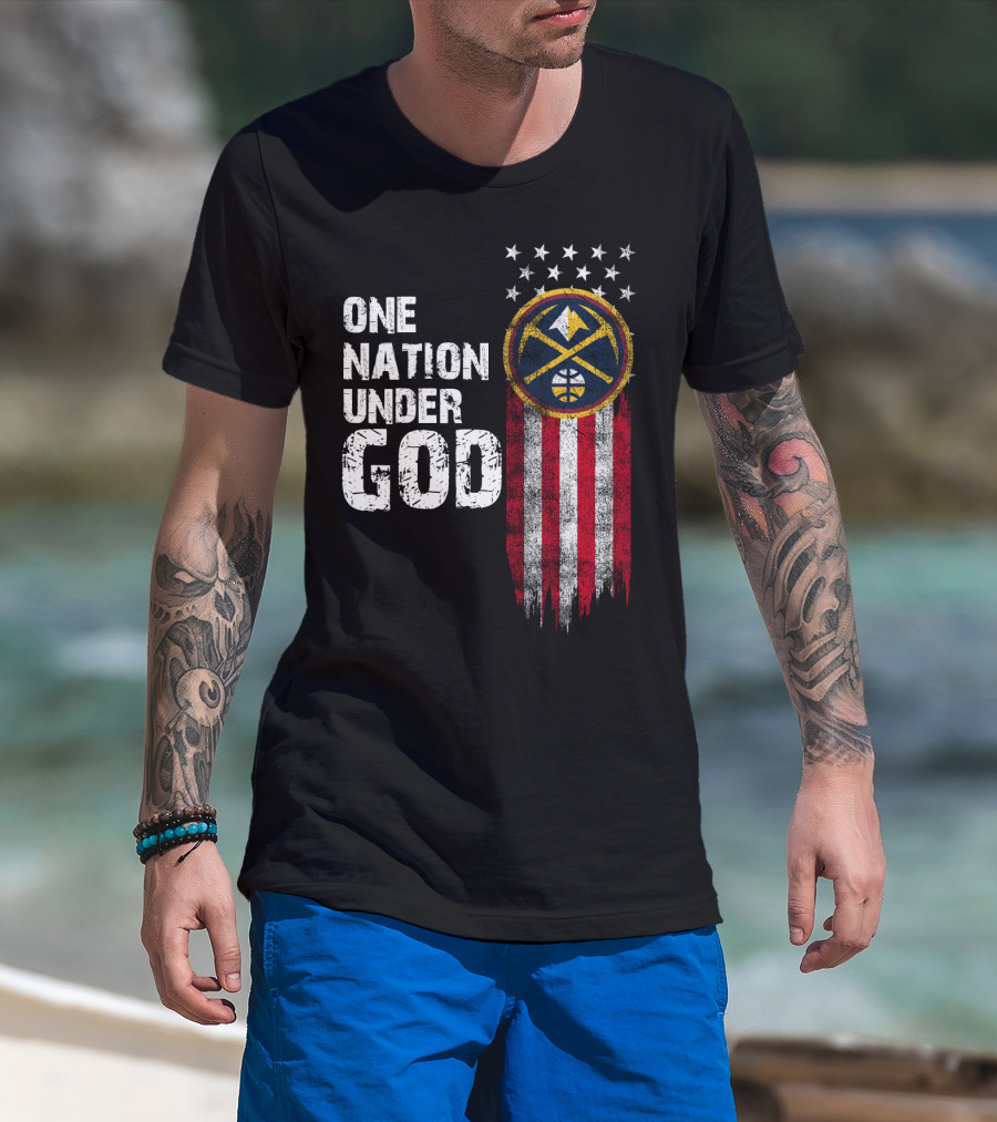 One Nation Under God Denver Nuggets Logo Flag Stars T-Shirt