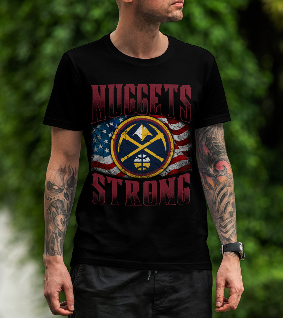 Nuggets Strong Denver American Flag T-Shirt