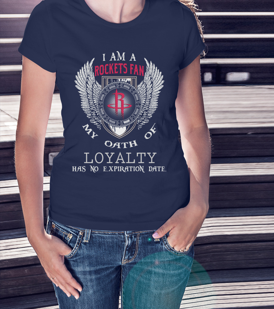 I Am A Rockets Fan My Oath Of Loyalty Has No Expiration Date T-Shirt