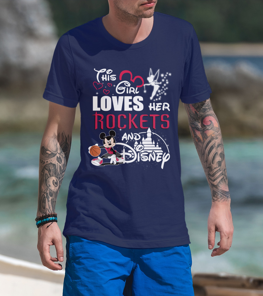 This Girl Loves Her Houston Rockets And Disney T-Shirt