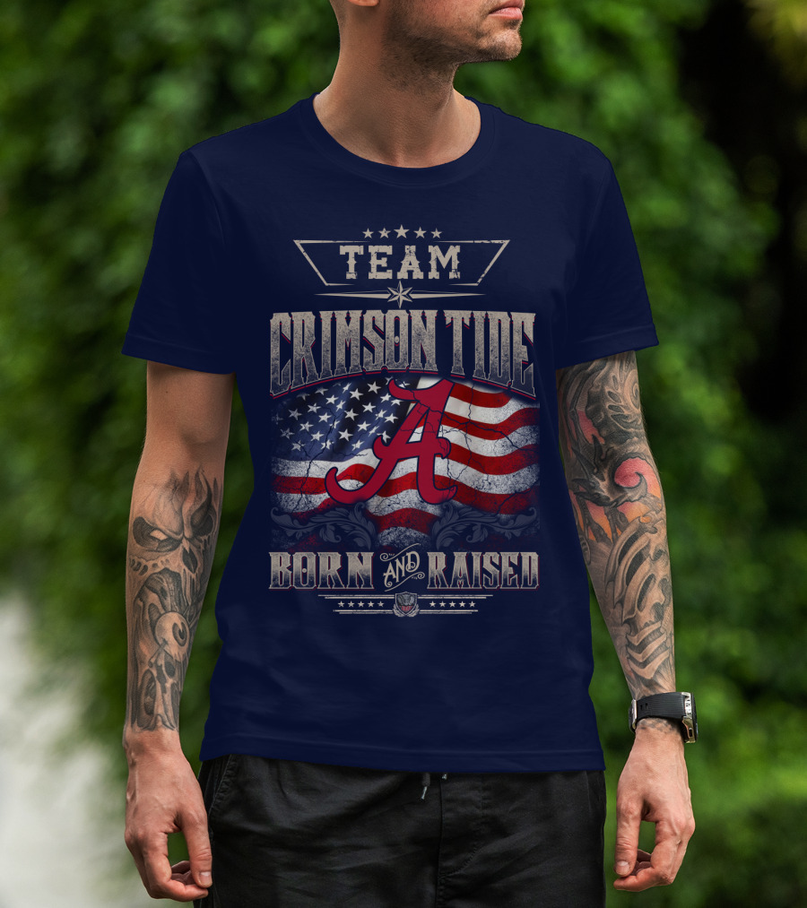 Team Crimson Tide Born And Raised T-Shirt