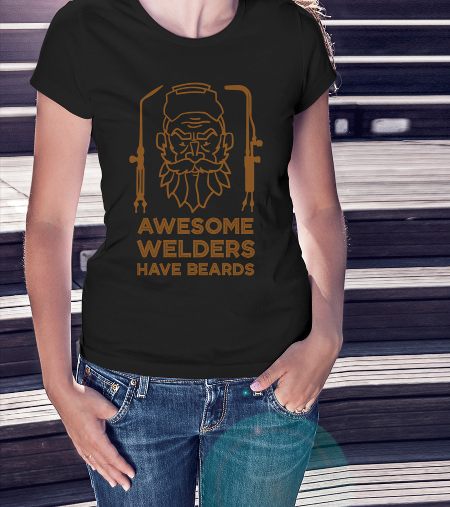 Awesome Welders Have Beards With Welder Helmet And Torch T-Shirt