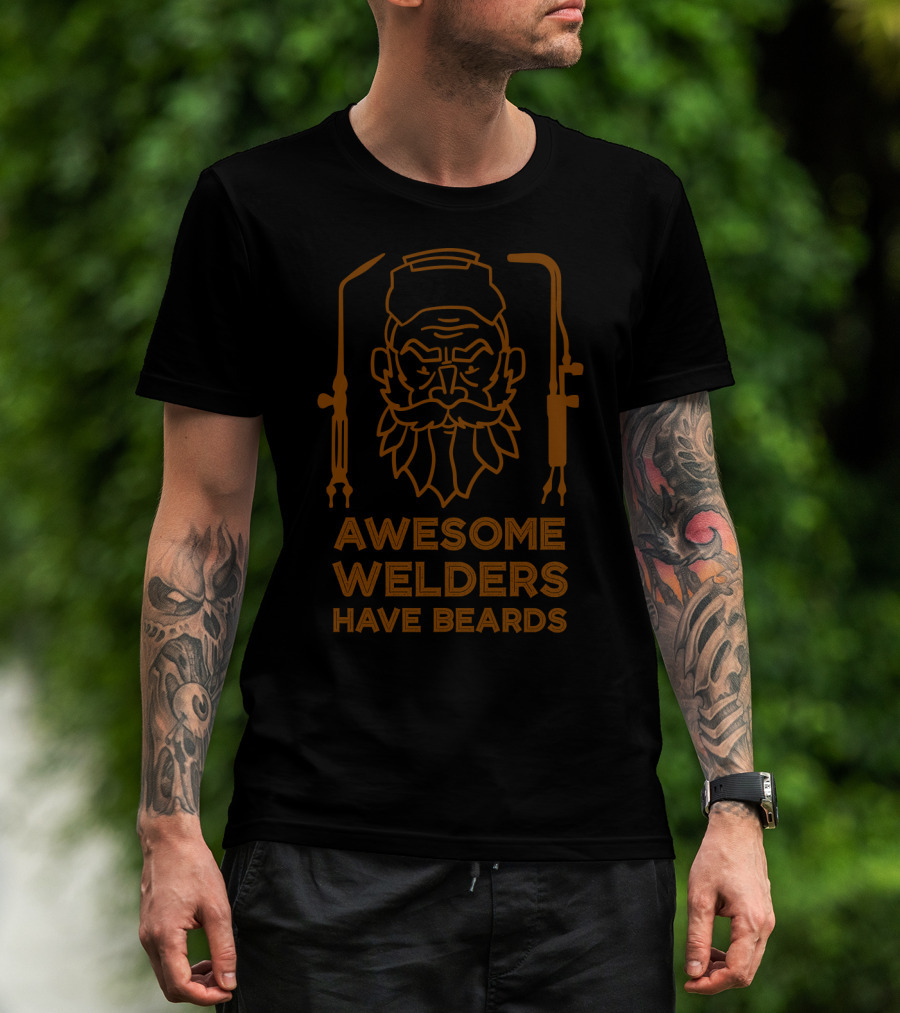 Awesome Welders Have Beards With Welder Helmet And Torch T-Shirt