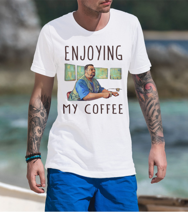 Enjoying My Coffee Relaxing Painting Scene T-Shirt