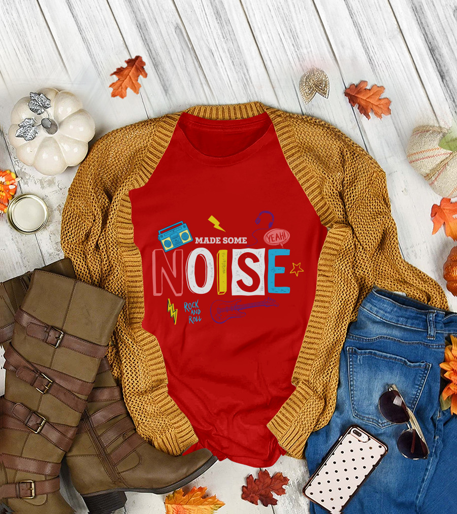 Made Some Noise Rock and Roll Yeah Party Make Some Noise Party with Friend Hip Hop T-Shirt