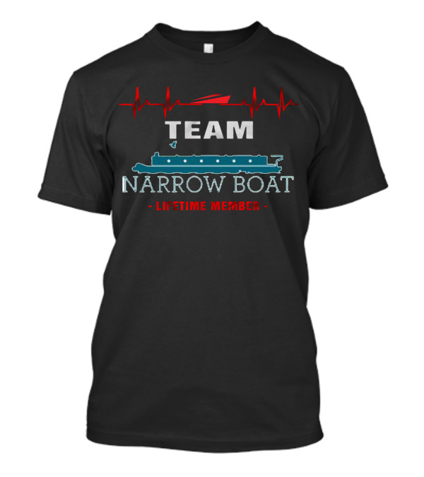 TEAM NARROW BOAT LIFETIME MEMBER T-Shirt