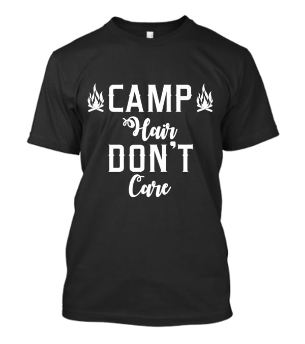 Camp Hair Don't Care Retro Colored Camping Nature Hike T-Shirt