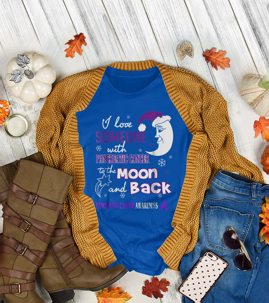 I Love Someone with Pancreatic Cancer to the Moon and Back Pancreatic Cancer Awareness T-Shirt