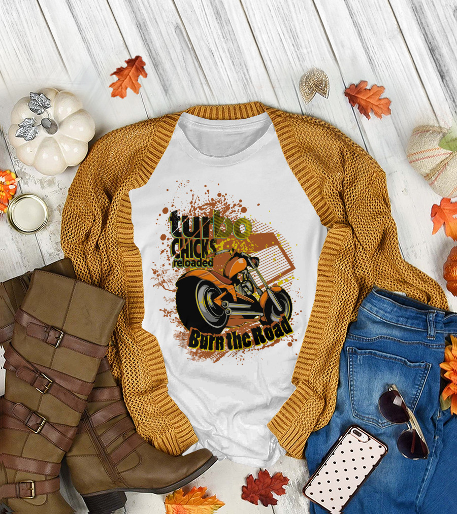 Turbo Chicks Reloaded Burn the Road Motorcycle Adventure T-Shirt