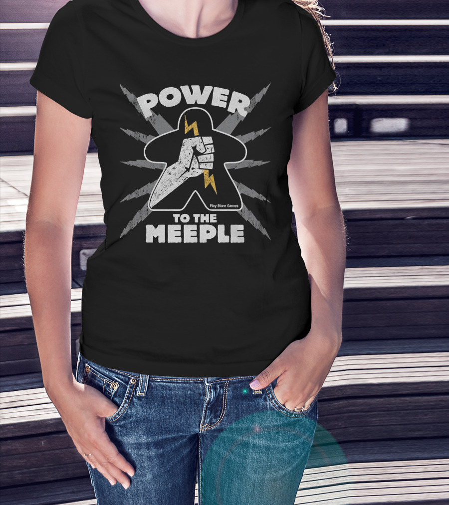 Power To The Meeple Play More Games T-Shirt
