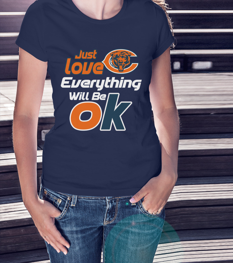 Just Love Bears Everything Will Be Ok T-Shirt