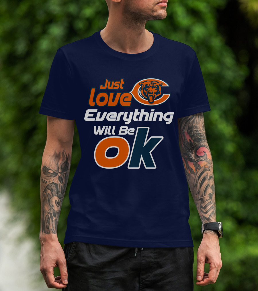 Just Love Bears Everything Will Be Ok T-Shirt