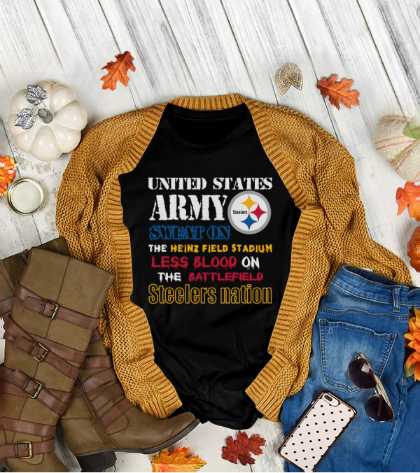 United States Army Steelers Nation Heinz Field Stadium Sweat Less Blood Battlefield T-Shirt
