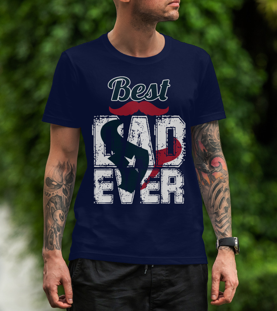 Best Dad Ever Texans T-Shirt