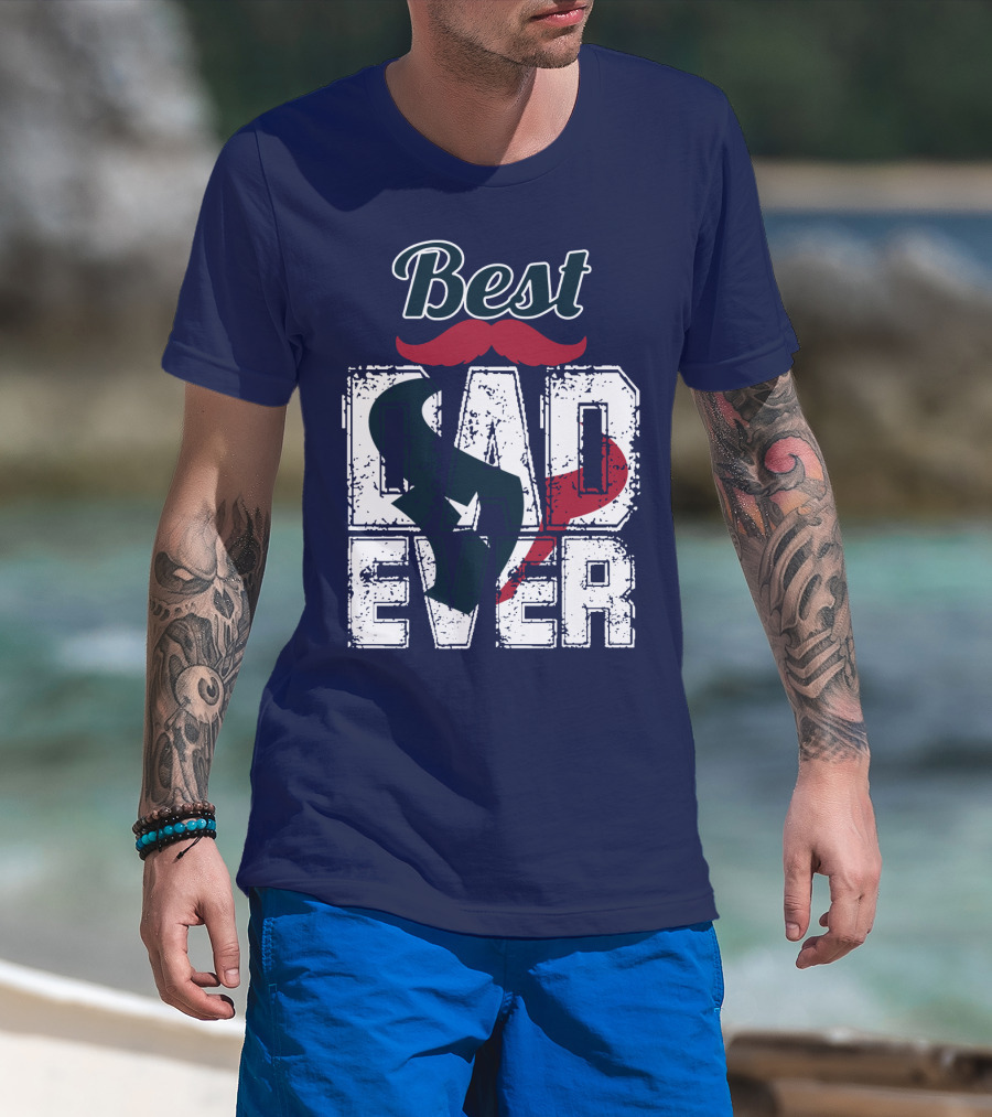 Best Dad Ever Texans T-Shirt