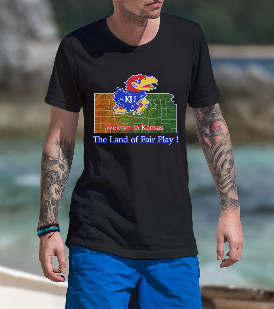 Welcome To Kansas Jayhawks Ku The Land Of Fair Play T-Shirt