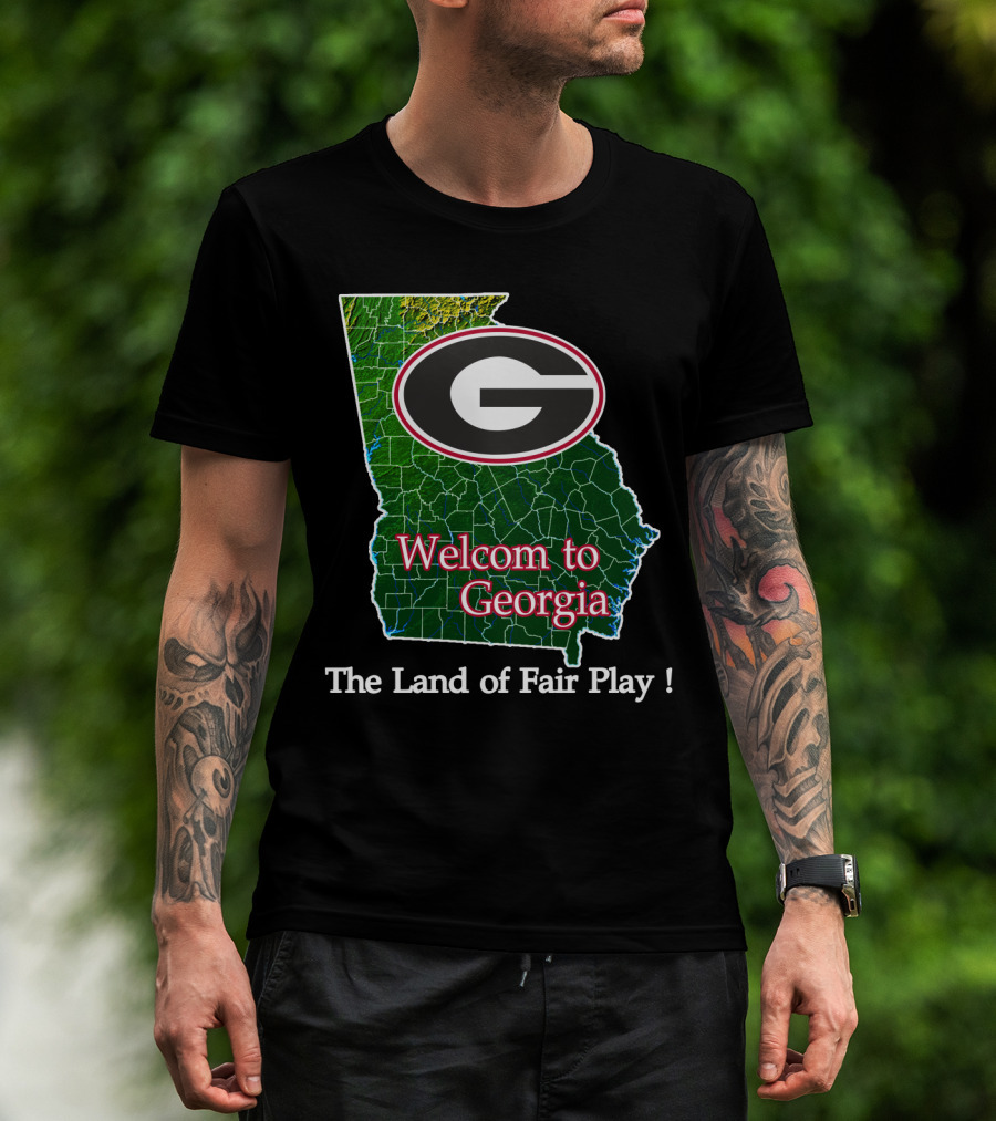 Georgia Bulldogs Welcome To Georgia The Land Of Fair Play T-Shirt