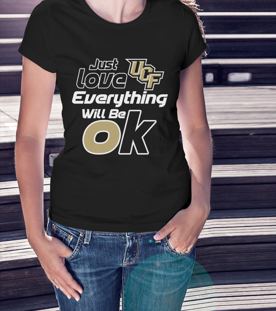 Just Love Ucf Everything Will Be Ok T-Shirt