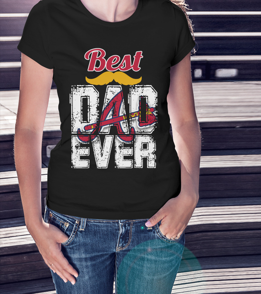 Best Dad Ever Braves A Logo Moustache T-Shirt