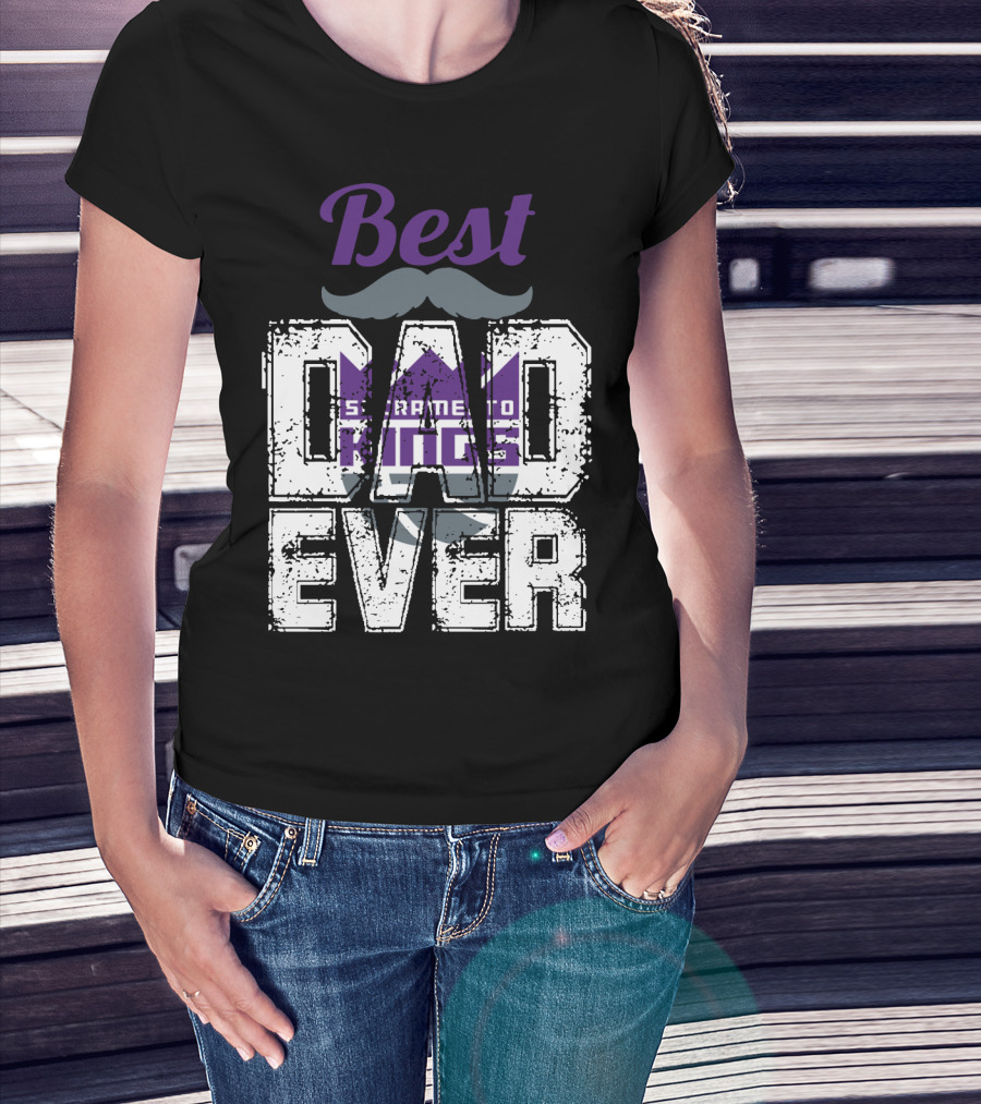 Best Sacramento Kings Dad Ever T-Shirt