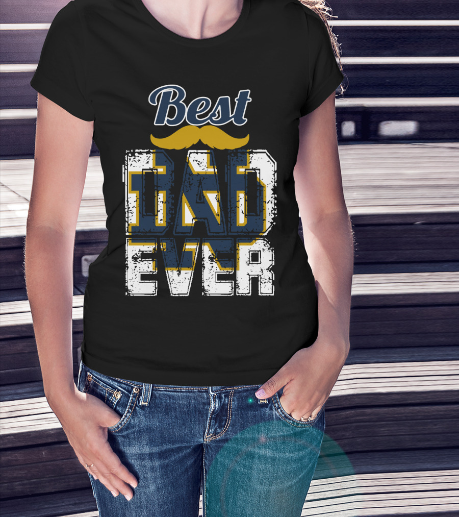 Best Dad Ever Notre Dame Fighting Irish T-Shirt