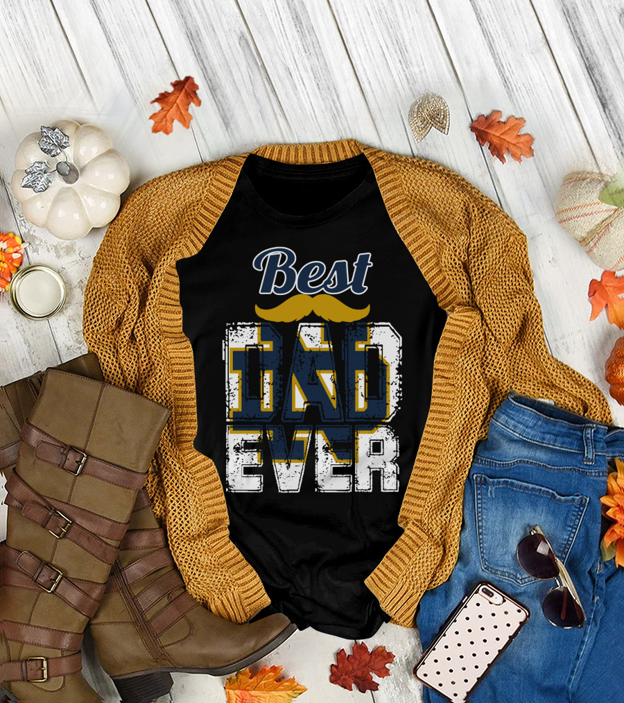 Best Dad Ever Notre Dame Fighting Irish T-Shirt