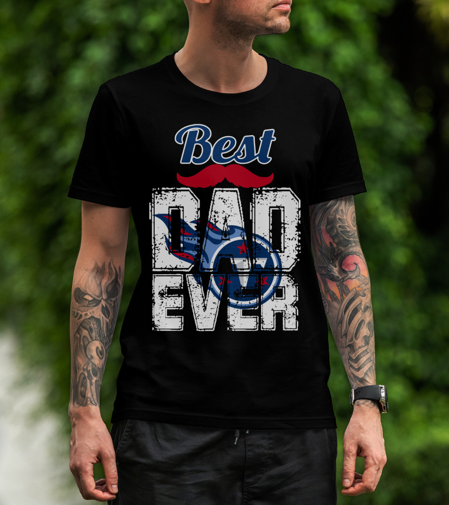 Best Dad Ever Titans Football T-Shirt