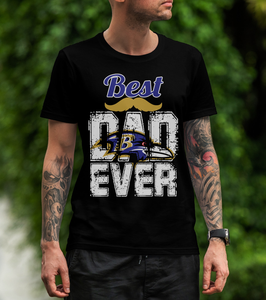 Best Dad Ever Ravens B T-Shirt