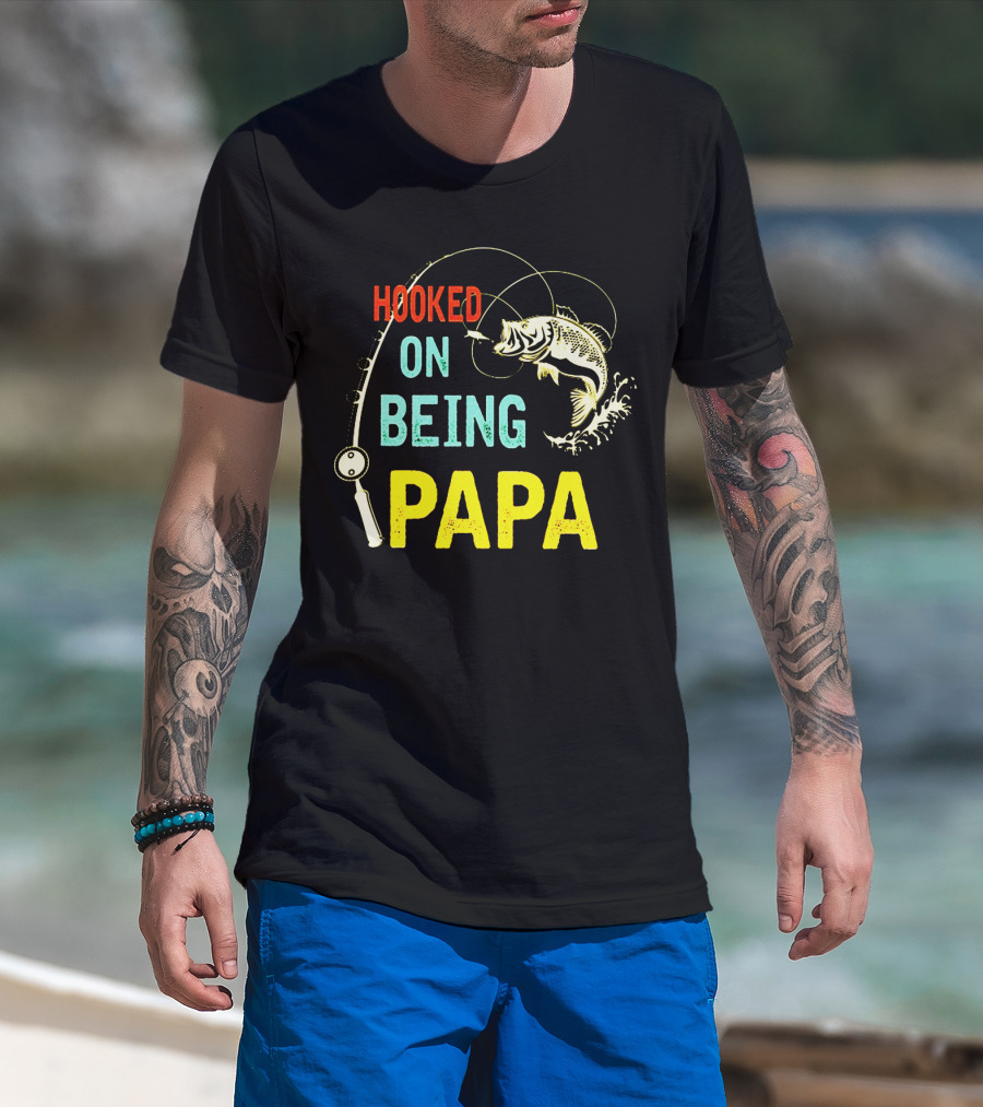 Hooked On Being Papa Fishing T-Shirt