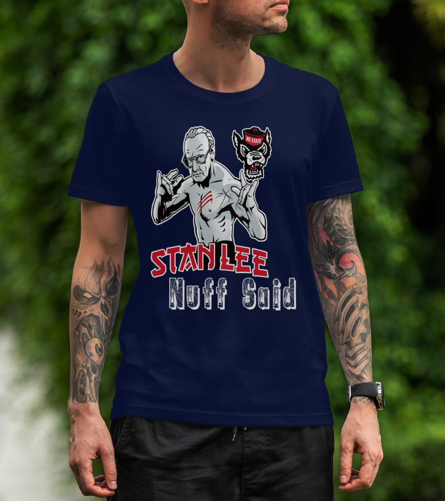Stanlee Nuff Said Nc State Wolfpack T-Shirt