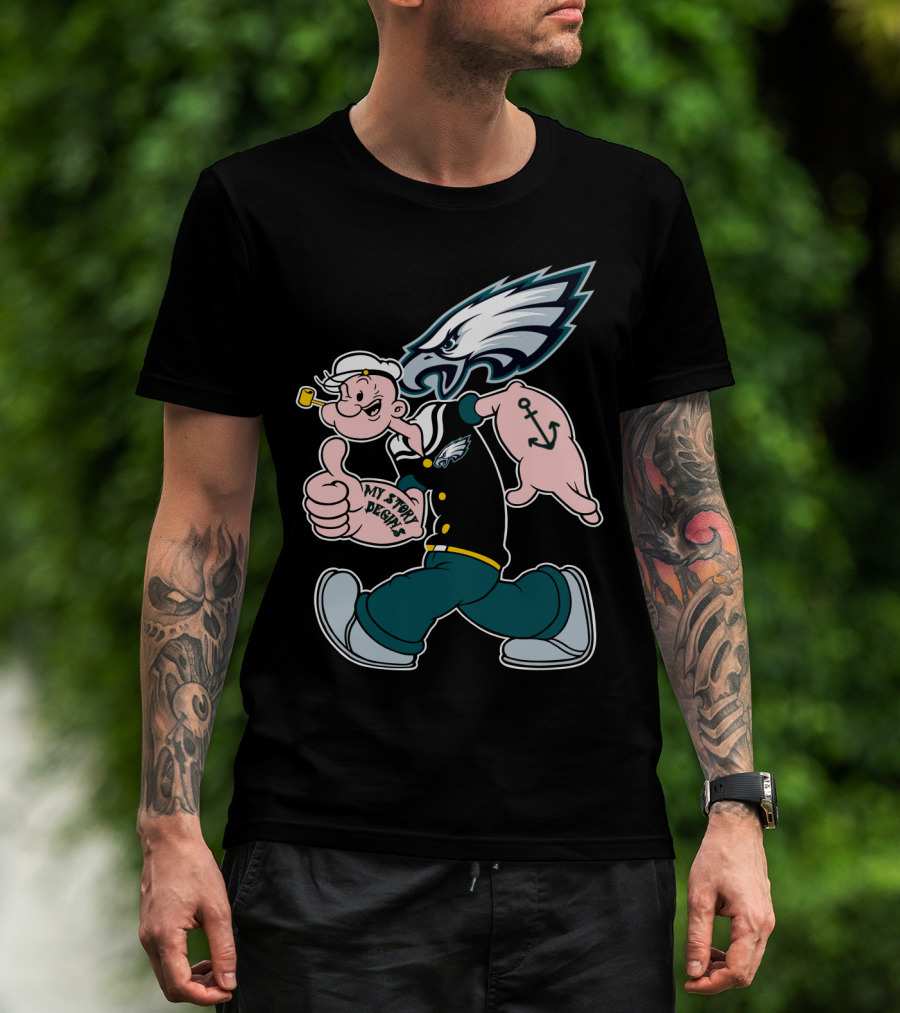 Philadelphia Eagles Popeye My Story Designs T-Shirt