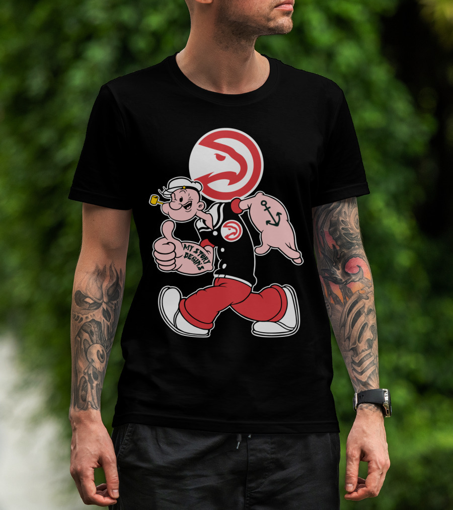 Atlanta Hawks Popeye Mashup My Story Designs T-Shirt