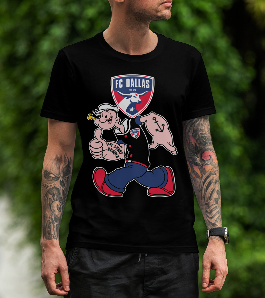 Fc Dallas 96 Popeye My Story Begins Anchor T-Shirt