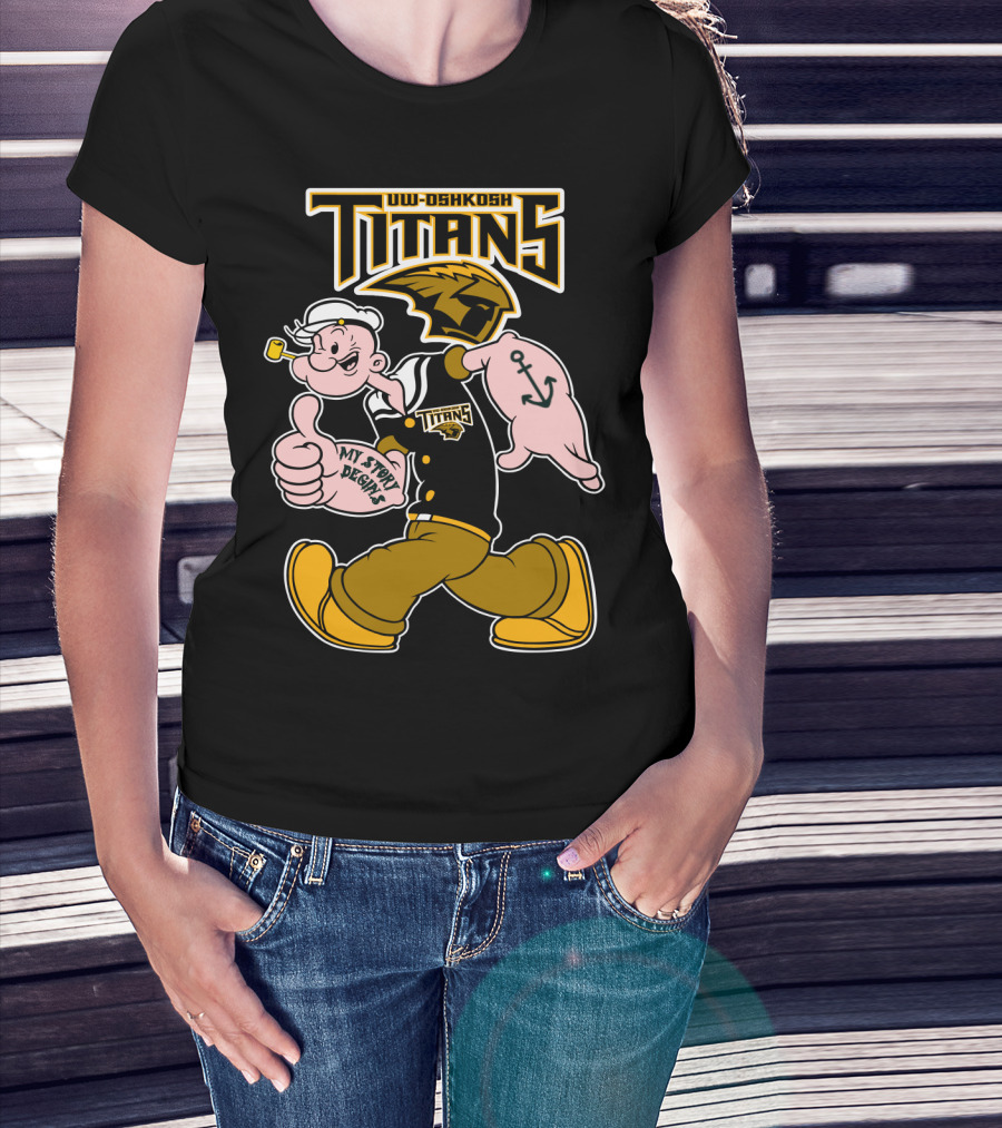 Uw-Oshkosh Titans Popeye My Story Designs T-Shirt