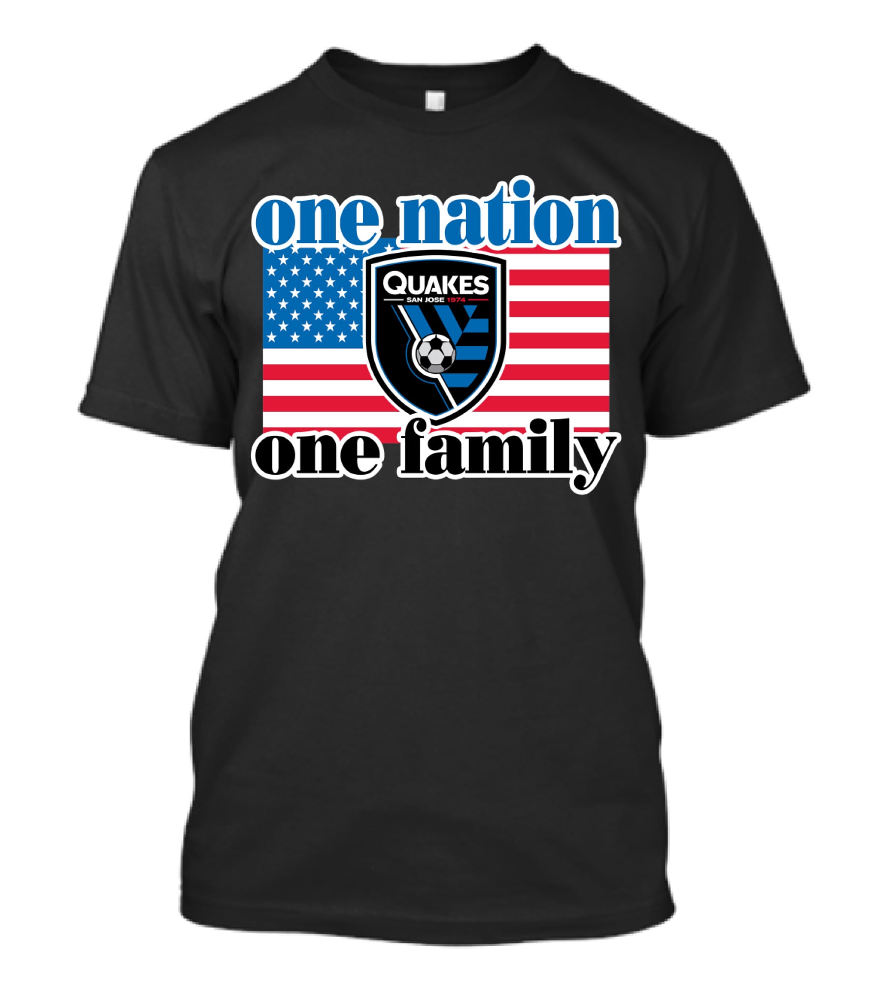 One Nation One Family San Jose Earthquakes Quakes Soccer Usa Flag T-Shirt