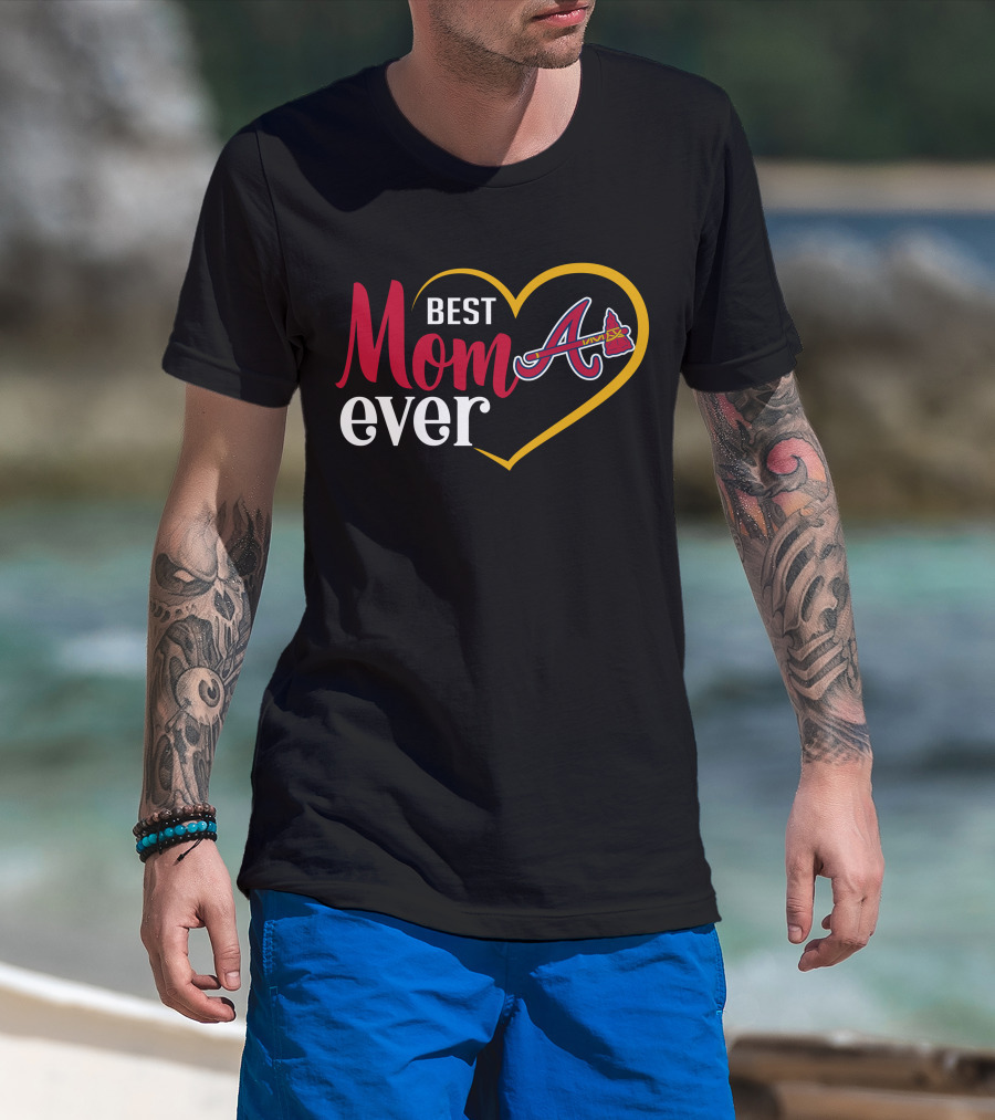 Best Mom Ever Atlanta Braves Heart T-Shirt