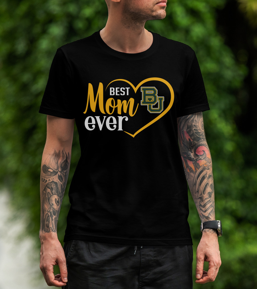 Best Mom Ever Baylor Bears Bu Heart T-Shirt