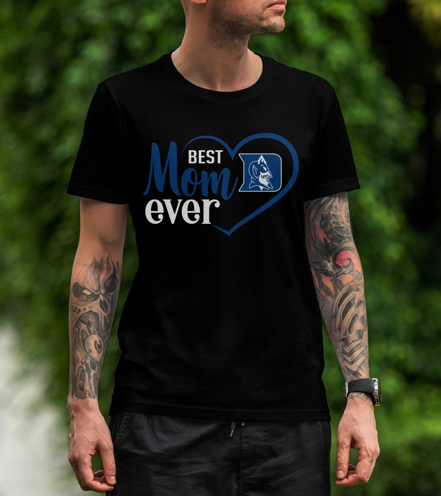 Duke Blue Devils Best Mom Ever Heart T-Shirt
