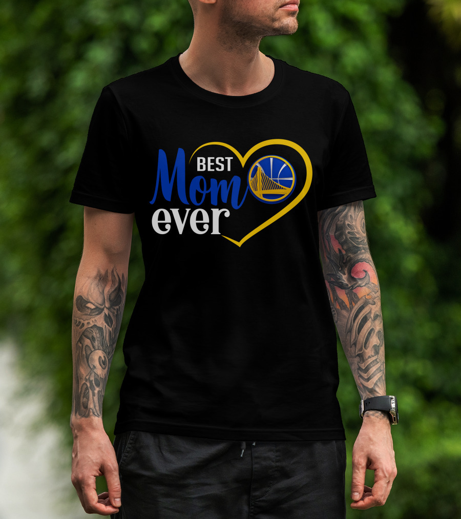 Golden State Warriors Best Mom Ever Heart And Basketball T-Shirt