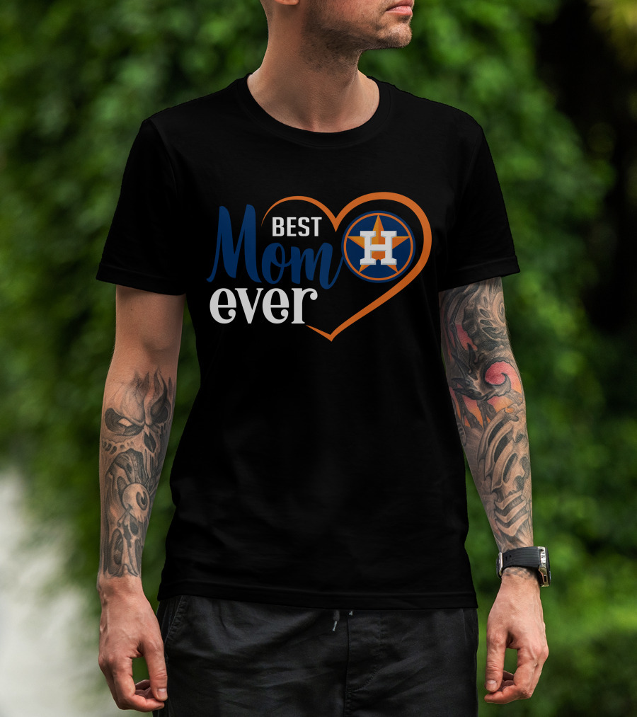 Best Mom Ever Houston Astros Heart T-Shirt