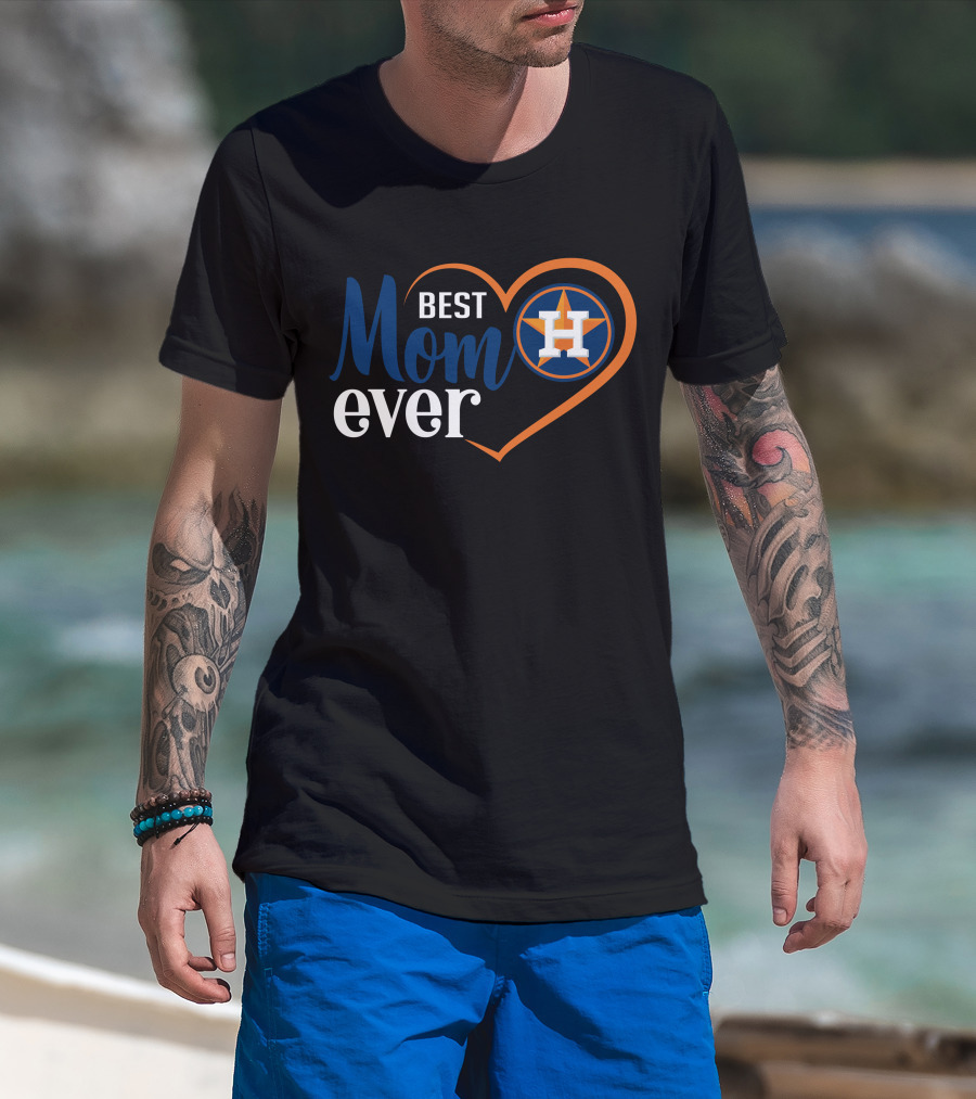 Best Mom Ever Houston Astros Heart T-Shirt