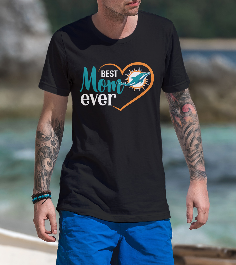Miami Dolphins Best Mom Ever Heart T-Shirt