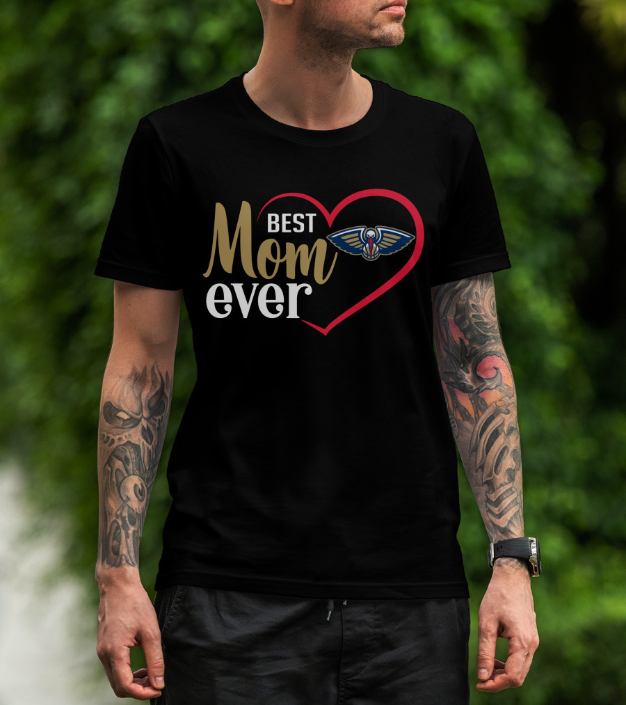New Orleans Pelicans Best Mom Ever Heart T-Shirt