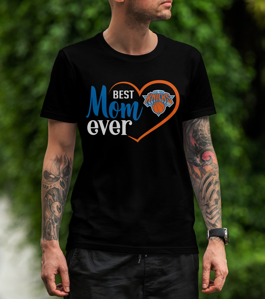 Best Mom Ever New York Knicks Heart T-Shirt