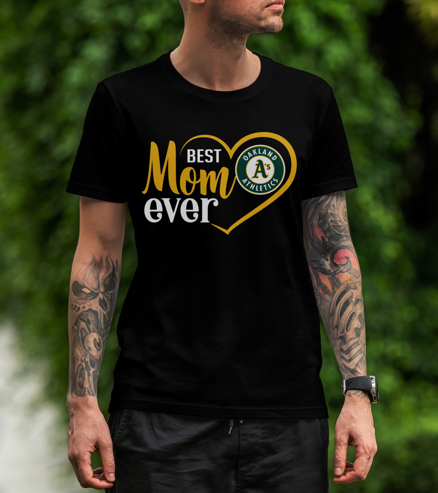 Oakland Athletics A's Best Mom Ever Heart T-Shirt